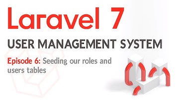 Laravel 7 - User login and management system with roles - EP6 Seed the roles and users tables