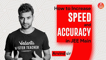 How to Increase Speed and Accuracy in JEE Mains 2020 | JEE Main Preparation | JEE 2020 | Vedantu JEE