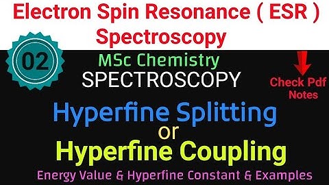 Hyperfine Splitting or Hyperfine Coupling # ESR SPECTROSCOPY MSc Chemistry @itschemistrytime