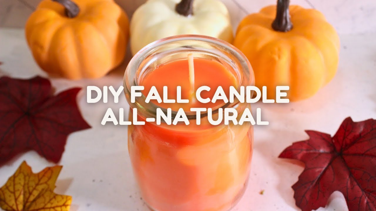 Homemade Fall Candle (All-Natural) - YouTube