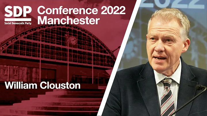 Manchester 2022 - SDP Leader William Clouston Key ...