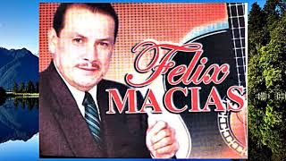 Video thumbnail of "Así es mi destino .- FELIX MACÍAS"