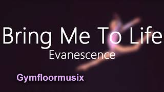 Bring Me To Life by Evanescence - Gymnastic Floor Music