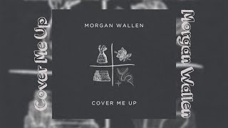Morgan Wallen - Cover Me Up [Extended] [Seamless]