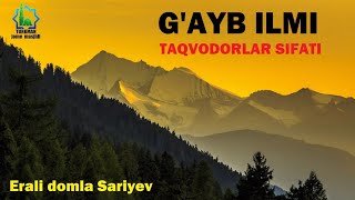 G'AYB ILMI va TAQVODORLAR SIFATI  |  ERALI DOMLA SARIYEV