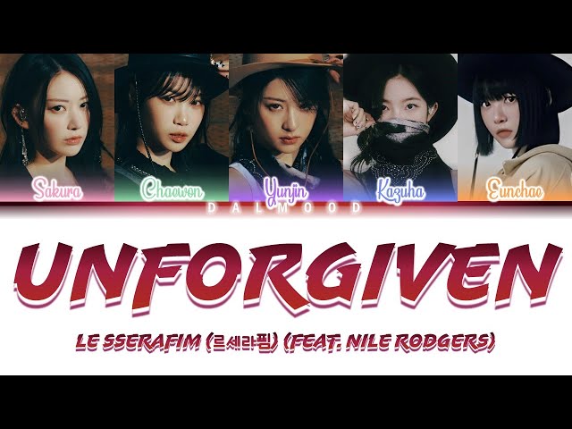 LE SSERAFIM (르세라핌) - UNFORGIVEN ft. Nile Rodgers [Color Coded Lyrics Han|Rom|Eng] class=