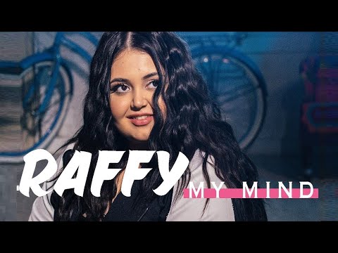 RAFFY - My Mind (Official Music Video)