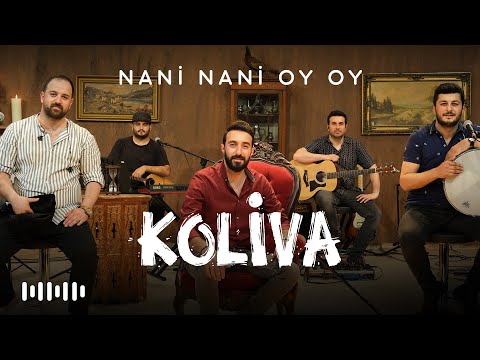 Koliva  - Nani Nani Oy Oy (Karadeniz Akustik Şarkıları)