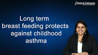 Long-term breastfeeding protects against childhood asthma