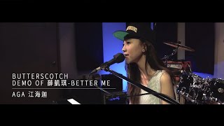 AGA - Butterscotch (Demo of 薛凱琪-Better Me) chords