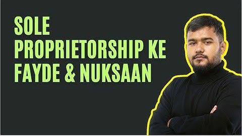 Sole Proprietorship in India: Advantages & Disadvantages You Should Know