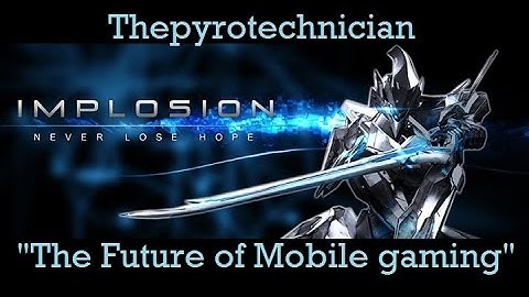 Implosion : Never Lose Hope - Android / iOS Gameplay Review : The Future of Mobile Gaming!