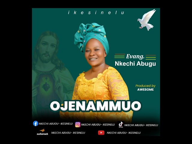 OJE NA MMUO OFFICIAL AUDIO (EVANG NKECHI ABUGU) class=