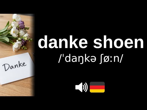 How to pronounce danke shoen (CORRECTLY!)