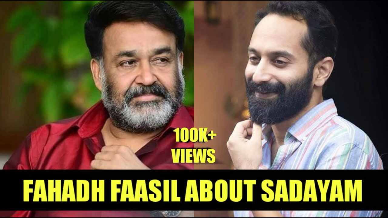 Fahadh Faasil about  Mohanlal  Sadhayam Movie  Inspiring Role  Fafa  The Complete Actor