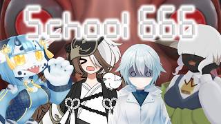 【School666】※サムネは理想です【666コラボ】