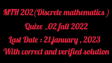 MTH 202 (Discrete Mathematics) Quize 02 fall 2023 || MTH202 Quize_02 fall 2023