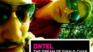 the Dream of Evan and Chan