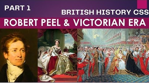 Robert peel and Victorian era CSS|British history css lectures|CSS PMS Lectures