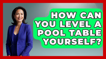 How Can You Level A Pool Table Yourself? - Billiards Hustlers