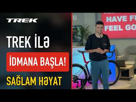 Trek ilə idmana başla — Velosipedlə sağlam həyat