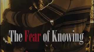 The Fear of Knowing Book Trailer