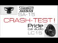 Sundown Audio SA-15 vs Pride LC-15   краштест (crash-test)