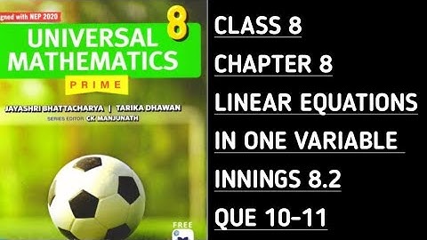 Innings 8.2 || Que 10-11 || Ch-8 Linear Equations in One Variable || Universal Mathematics-Prime ||