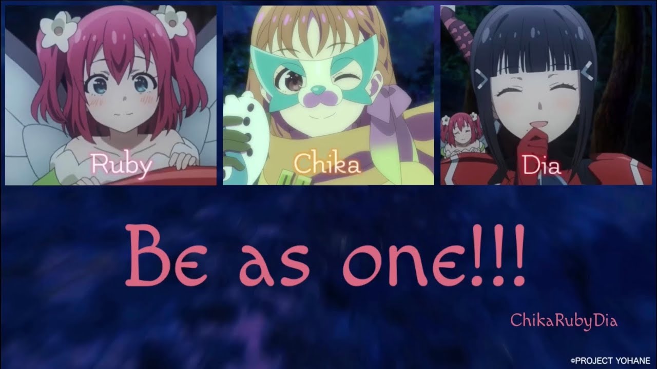 Be as one!!! - Chika & Ruby & Dia (Color Coded, Rom, Kan, Eng)