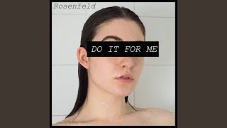 Video thumbnail of "Rosenfeld - Do It For Me"
