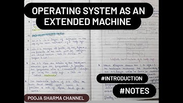 PART2: introduction of operating system as an #extended machine : recap of Opreating sys definition