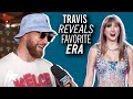 Travis Kelce Reveals FAVORITE Taylor Swift Era (EXCLUSIVE)