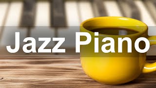 Relax Jazz Piano Music - Coffee Shop Jazz Cafe Instrumental Music for Work, Study, Office