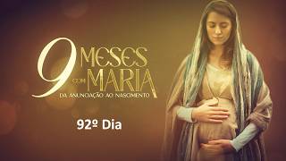 92ºDia | 24 de junho - Nove Meses com Maria