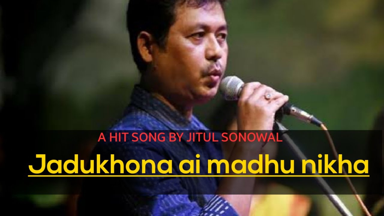 Jitul Sonowal hit song  Jadukhona Ai Madhu Nikha HQ