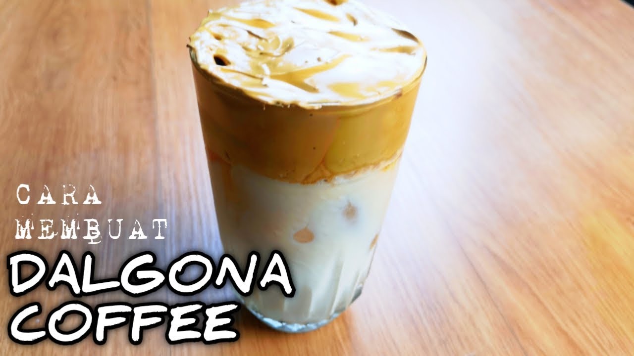 Dalgona Coffee | Cara Membuat kopi dalgona 
