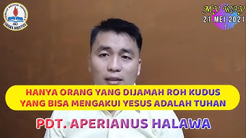 My Way 21 Mei 2021 HANYA ORANG YANG DIJAMAH ROH KUDUS YANG BISA MENGAKUI YESUS ADALAH TUHAN