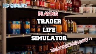 PLAYING TRADER LIFE SIMULATOR|  Walkthrough PART-1| No commentary | #gaming #buyingandselling