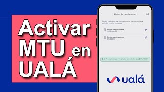 Cómo configurar MTU (límite de transferencias) en Uala | Guia paso a paso