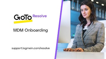 GoTo Resolve -- MDM Onboarding
