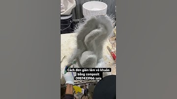 Cách làm vỏ khuôn bằng composit & sợi thuỷ tinh,khuôn có vỏ cứng #silicone #composite #môhình #khuôn