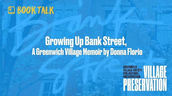 Growing Up Bank Street, A Greenwich Village Memoir...