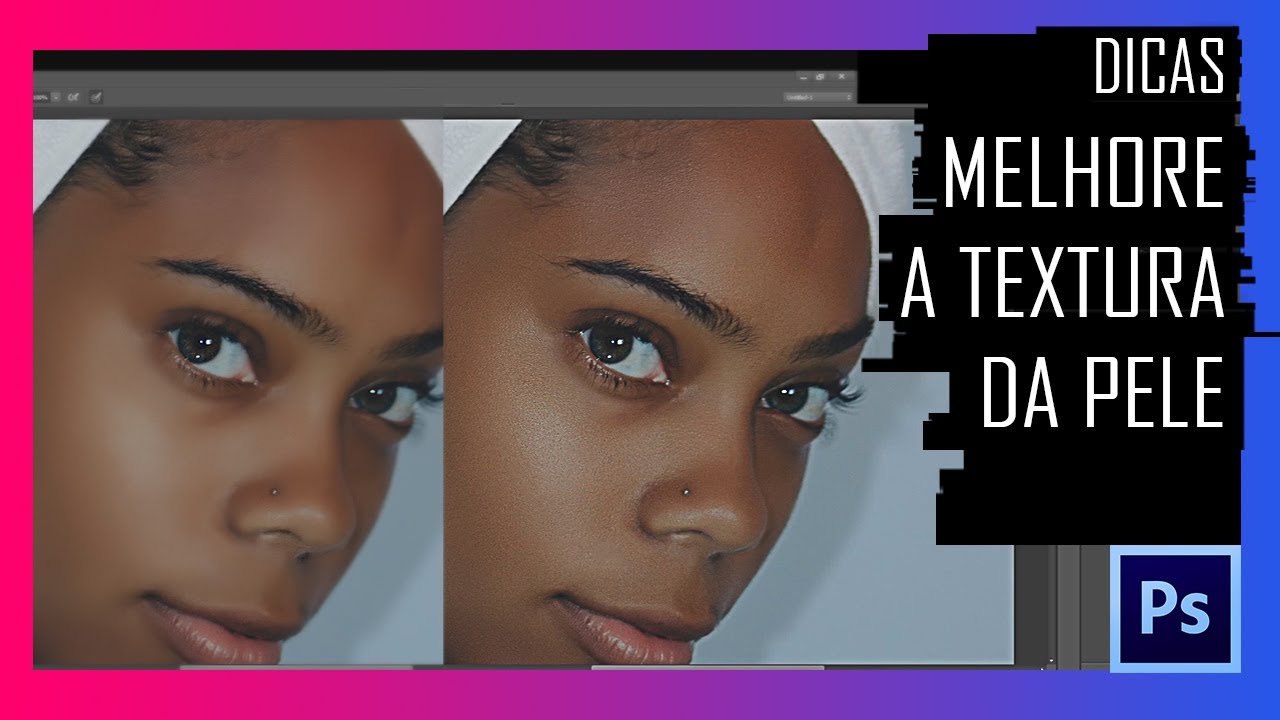 Como Destacar os Poros e melhorar a Textura da Pele - Aula de Photoshop ...