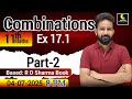 Combinations  Class 11 CBSE | Part-2 | Solved Exercise 17.1 | R.D Sharma Book by Ashwani Sir