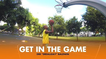 Wanna Play? Get In The Game! | Dre Baldwin
