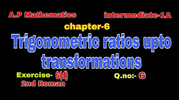 2nd Roman#Q.no:-6#exercise:-6(d) #chapter-6#trigonometric ratios upto transformations#inter-1A