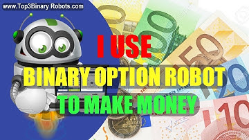 Best Binary Options Robots, Signals And Brokers 2017  - Options Methods
