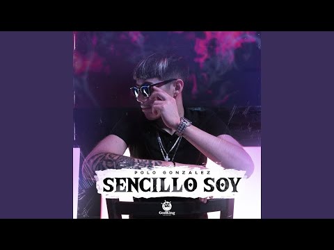 Sencillo Soy - Polo Gonzalez [Audio Official]