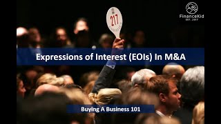 Expressions of Interest in M&A Part 1 - What is An EOI For Buying A Business? by FinanceKid 1,702 views 2 years ago 21 minutes