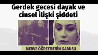 Eşi Gerdek Gecesi Dövdü Çocukların Önünde Cinsel Ilişki Detayı Şok Etti